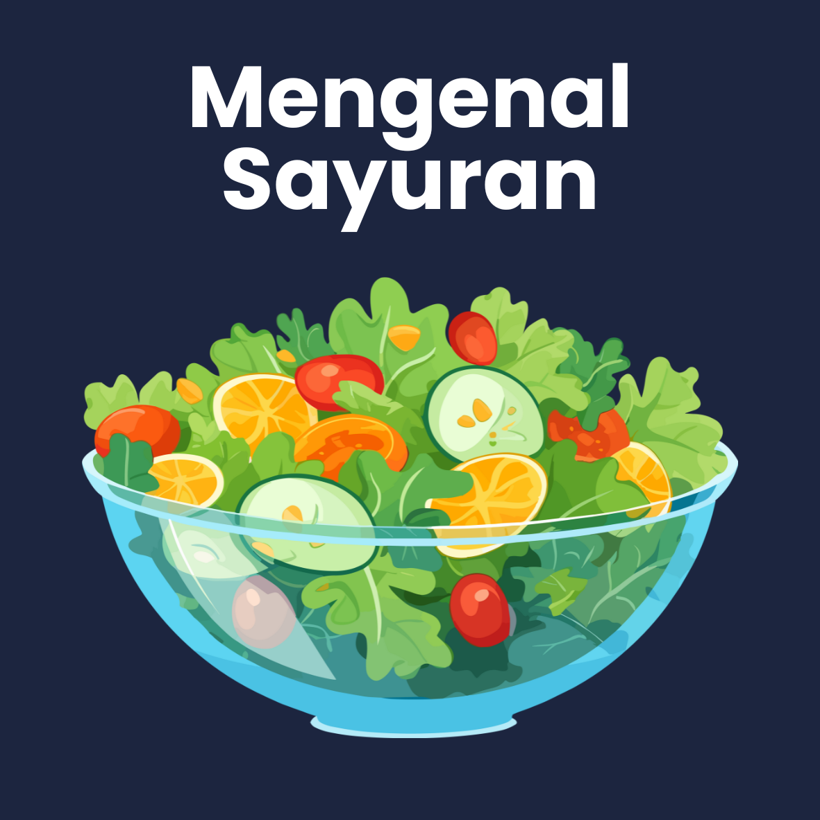 ? Mengenal Sayuran: Teman Sehat yang Wajib Kamu Kenal
